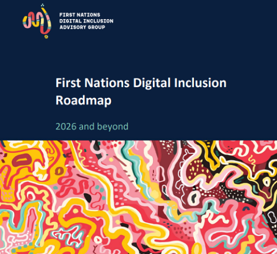 Report front page, text reads: First Nations Digital Inclusion Roadmap – 2026 and beyond